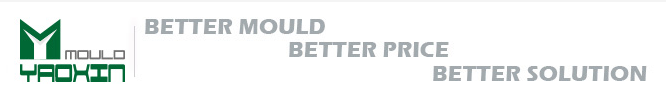 TAIZHOU HUANGYAN YAOXIN MOULD&PLASTIC CO., LTD.
